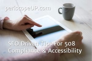 SEO driven tips for 508 compliance and accessibility.